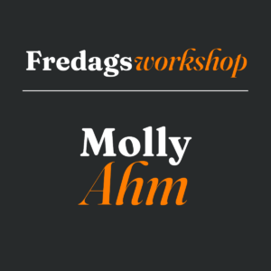 fredagsworkshop Molly Ahm